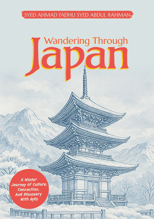 Wandering Through Japan (E-book – PDF version) by Syed Ahmad Fadhli